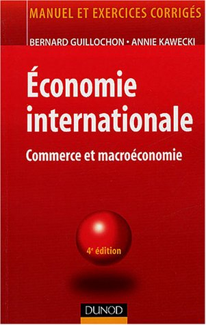 Economie internationale : commerce international et problèmes monétaires internationaux