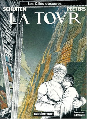 Les cités obscures. Vol. 4. La tour