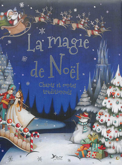 La magie de Noël : chants et contes traditionnels