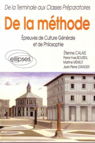 De la méthode : épreuves de culture générale et de philosophie, de la terminale aux classes préparat