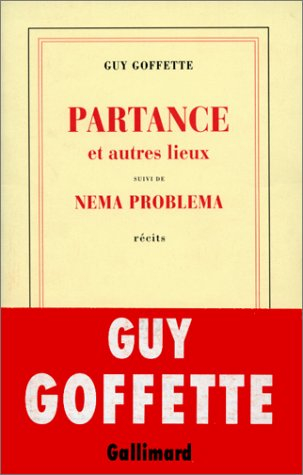 Partance et autres lieux. Nema problema