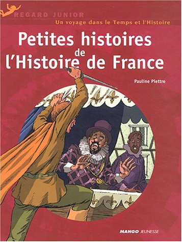 Petites histoires de l'Histoire de France