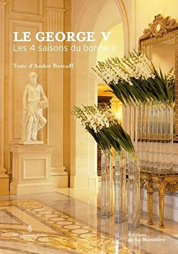 Le George V : les 4 saisons du bonheur