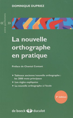 La nouvelle orthographe en pratique. Vol. 1
