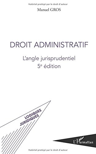 Droit administratif : l'angle jurisprudentiel