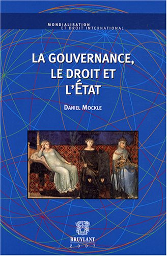La gouvernance, le droit et l'Etat : la question du droit dans la gouvernance publique