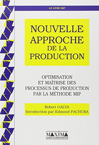 Nouvelle approche de la production : optimisation et maîtrise des processus de production par la mét