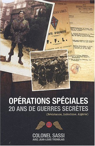 Opérations spéciales, 20 ans de guerres secrètes : Résistance, Indochine, Algérie