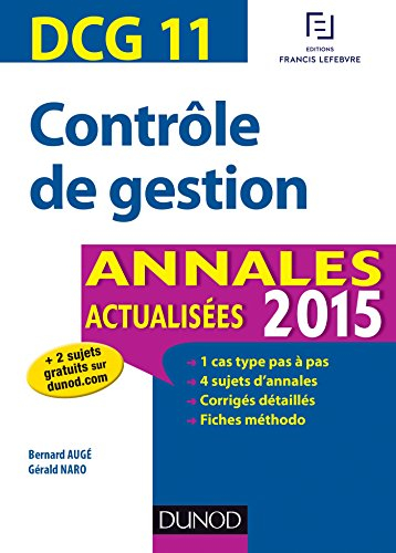 Contrôle de gestion, DCG 11 : annales actualisées 2015