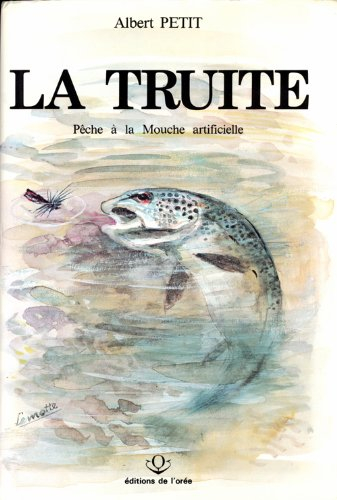 La Truite de rivière : pêche à la mouche artificielle