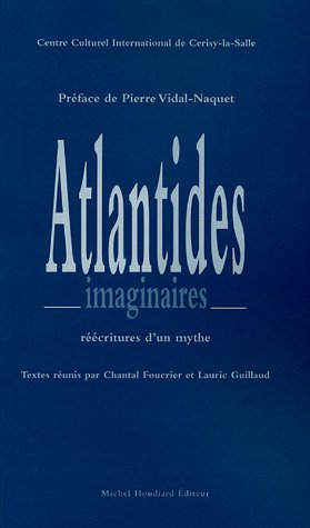 Atlantides imaginaires : réécritures d'un mythe