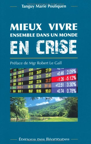 Mieux vivre ensemble dans un monde en crise : précis de doctrine sociale catholique