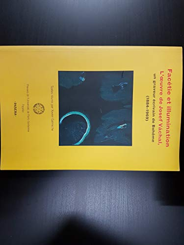 Facéties et illumination : l'oeuvre de Josef Vachal, un graveur écrivain de Bohême (1884-1969)