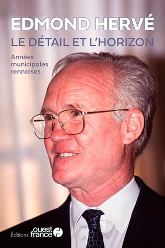 Le détail et l'horizon : 1977-2008 : des années pour Rennes