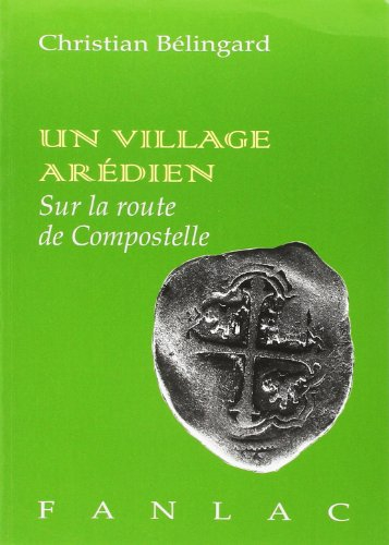 Un village arédien : sur la route de Compostelle
