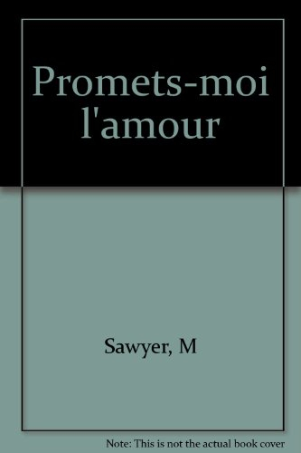 promets-moi l'amour