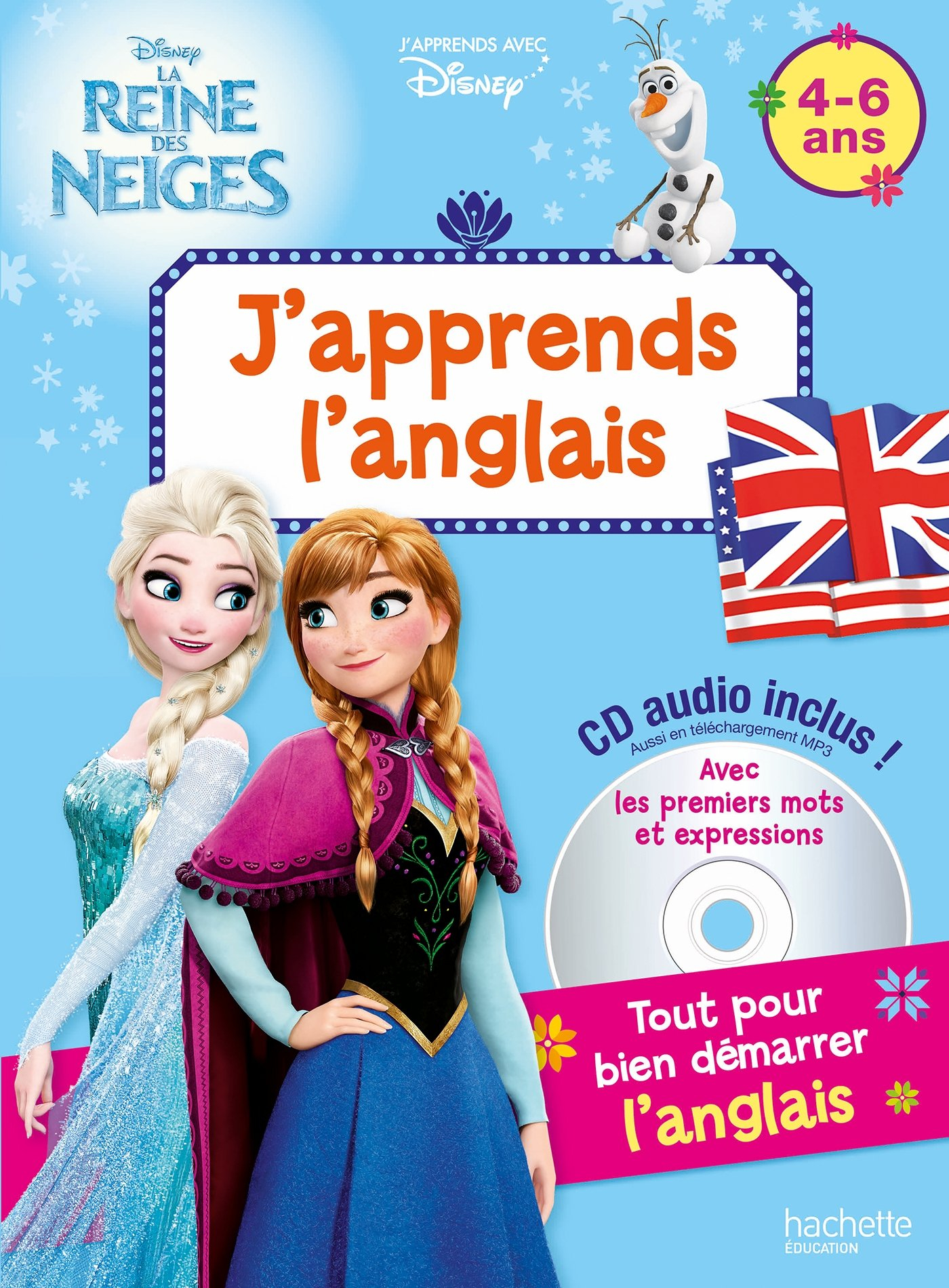 J'apprends l'anglais : La reine des neiges : 4-6 ans
