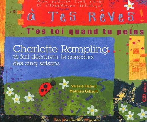 A tes rêves : t'es toi quand tu peins