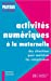 Activités numériques au cycle 1: Des situations pour maîtriser les compétences de l'analyse didactiq
