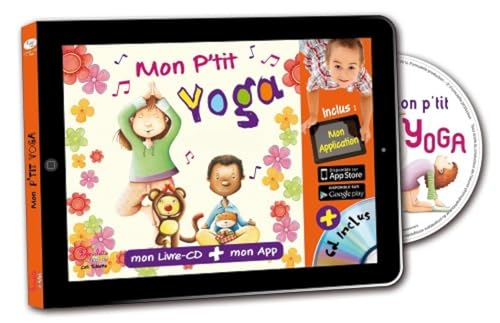 Mon p'tit yoga : mon livre-CD + mon Appli