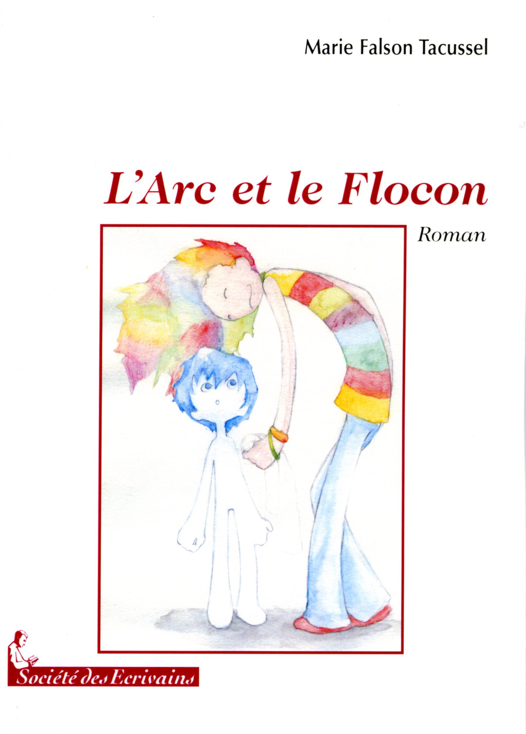 L'arc et le flocon - roman
