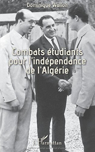 Combats étudiants pour l'indépendance de l'Algérie : UNEF-UGEMA (1955-1962)