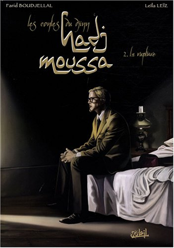 Les contes du djinn Hadj Moussa. Vol. 2. La rupture