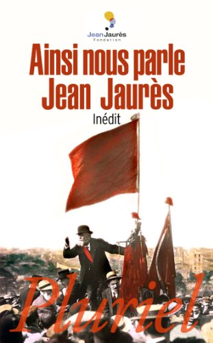 Ainsi nous parle Jean Jaurès