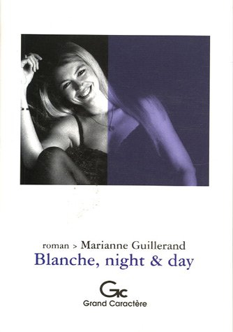 Blanche, night & day