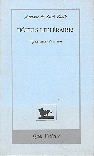 Hôtels littéraires : voyages autour de la Terre