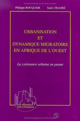 Urbanisation et dynamique migratoire en Afrique de l'Ouest : la croissance urbaine en panne