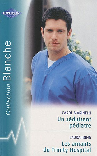 Un séduisant pédiatre. Les amants du Trinity Hospital
