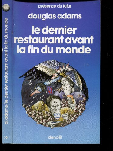 Le guide du routard galactique. Vol. 2. Le dernier restaurant avant la fin du monde