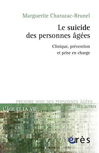 Le suicide des personnes âgées : clinique, prévention et prise en charge