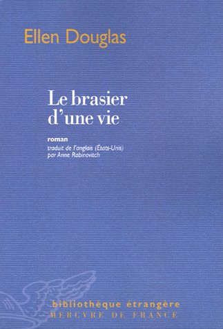 Le brasier d'une vie