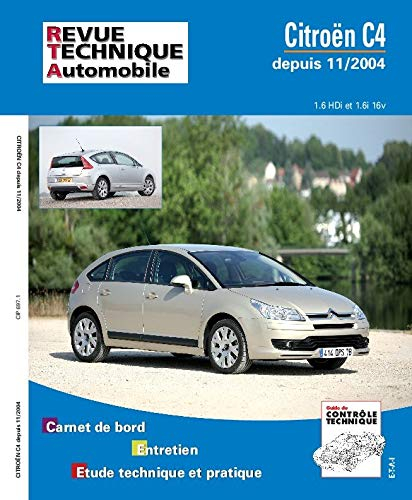 Revue technique automobile, n° 697.1. Citroën C4 1.6, 16V et 1.6 HDI, 11/2004
