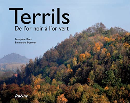Terrils : de l'or noir à l'or vert