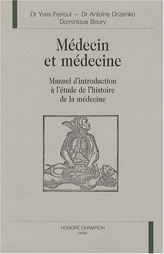 Médecin et médecine : manuel d'introduction à l'étude de l'histoire de la médecine en PCEM 1