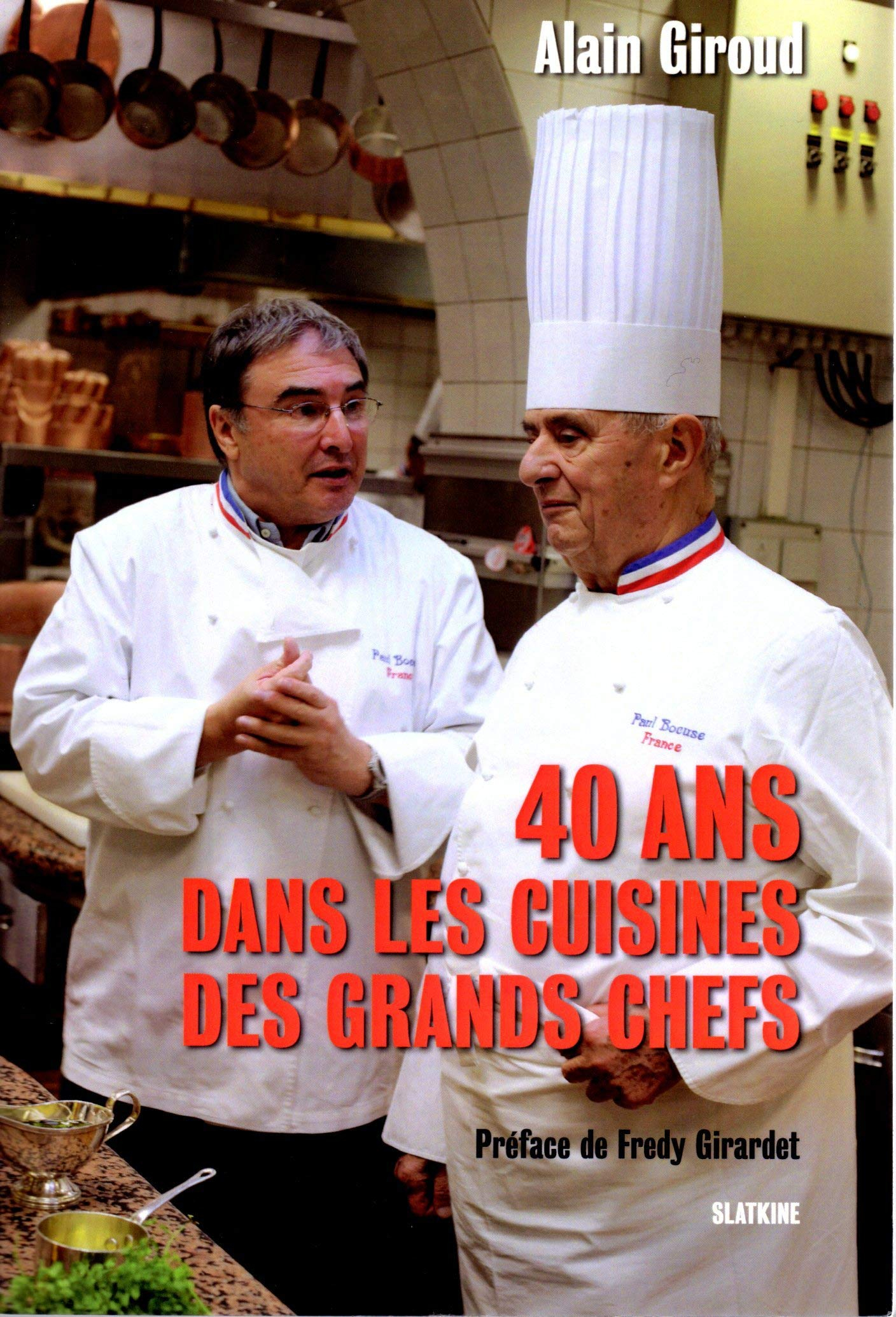 40 ans dans les cuisines des grands chefs : stages, découvertes, rencontres, témoignages, joies, col