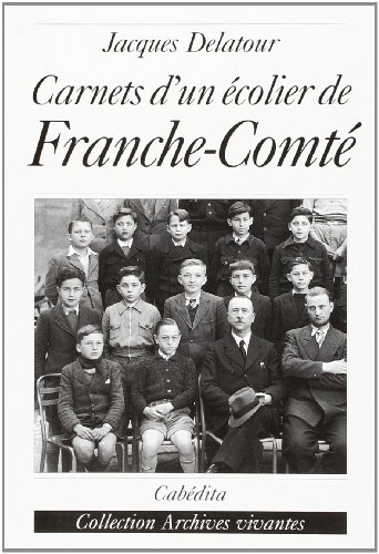 Carnets d'un écolier de Franche-Comté : 1939-1944
