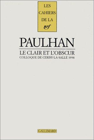 Jean Paulhan : le clair et l'obscur : colloque de Cerisy-la-Salle, 1998