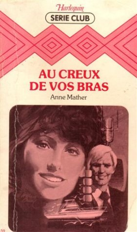 au creux de vos bras : collection : harlequin série club n, 159