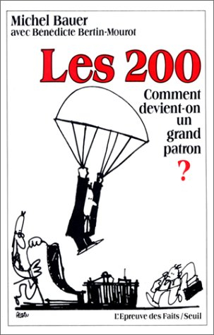 Les 200 : comment devient-on un grand patron ?