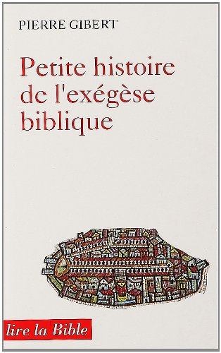 Petite histoire de l'exégèse biblique : de la lecture allégorique à l'exégèse critique