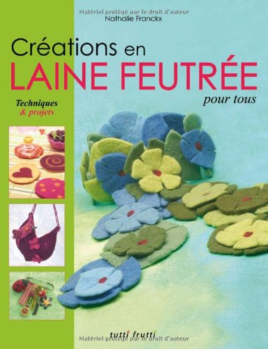 Créations en laine feutrée pour tous