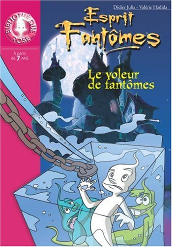 Esprit fantômes. Vol. 2. Le voleur de fantômes
