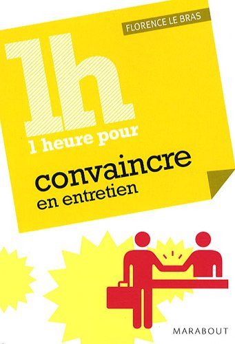 Une heure pour... convaincre en entretien
