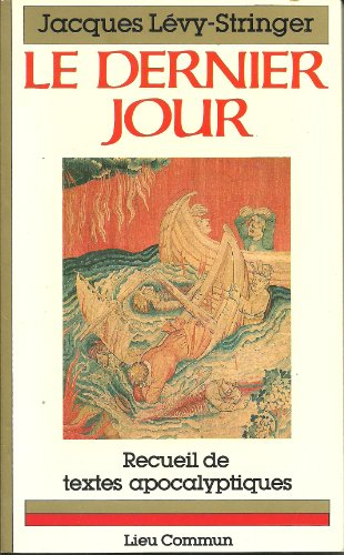 Le Dernier jour : les prophètes devant l'histoire