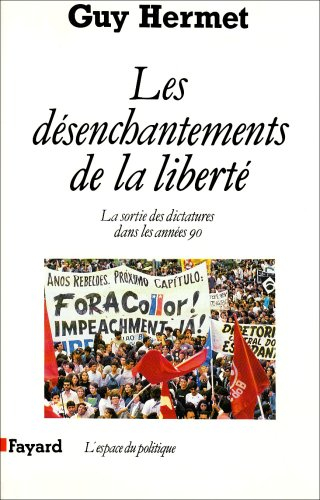 Les Désenchantements de la liberté : la sortie des dictatures dans les années 90