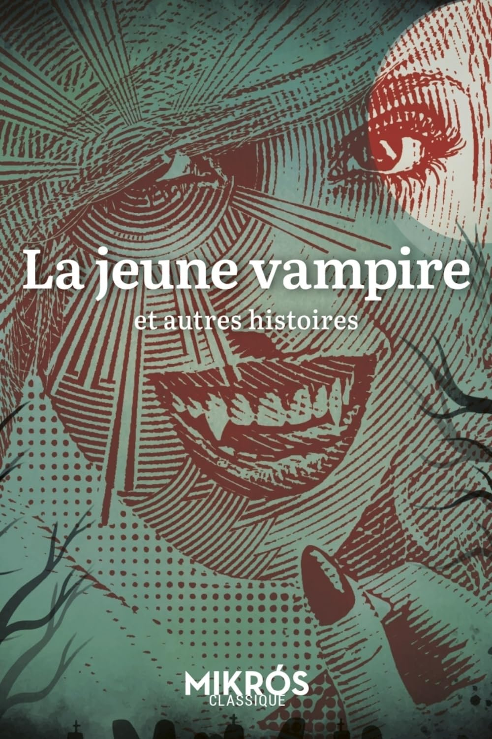 La jeune vampire : et autres histoires